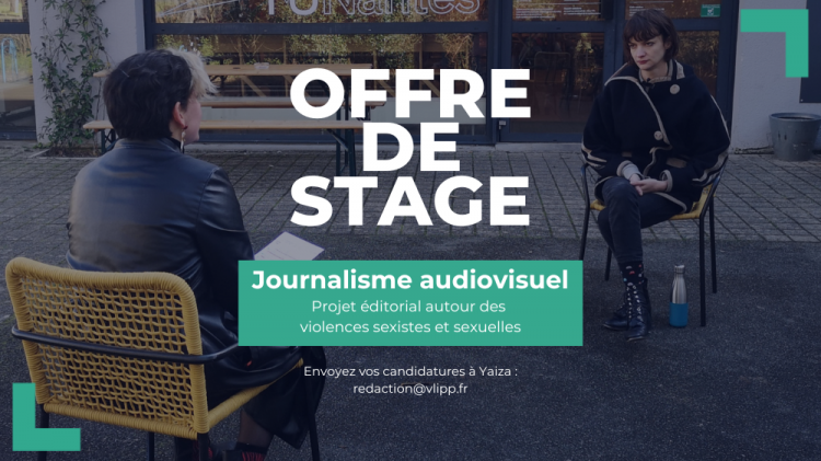 vlipp - OFFRE DE STAGE : Rédaction et réalisation audiovisuelle dans le cadre d’un projet éditorial autour des VSS